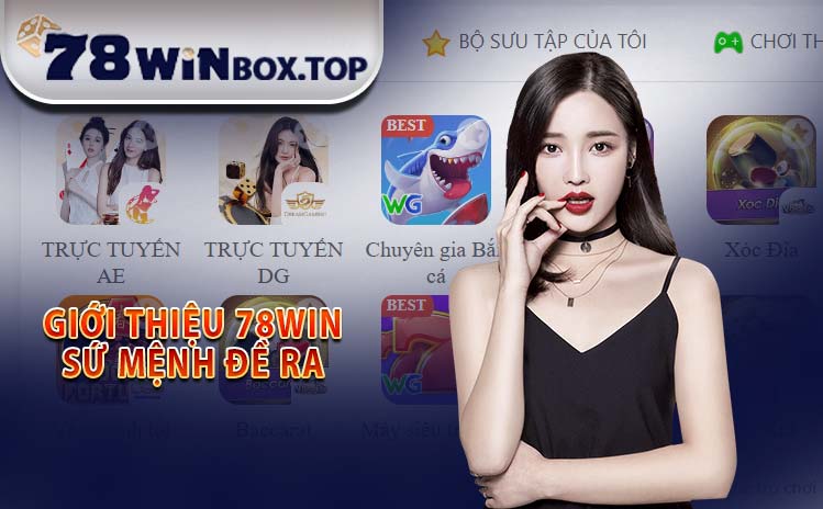 Giới thiệu 78WIN - Sứ mệnh đề ra